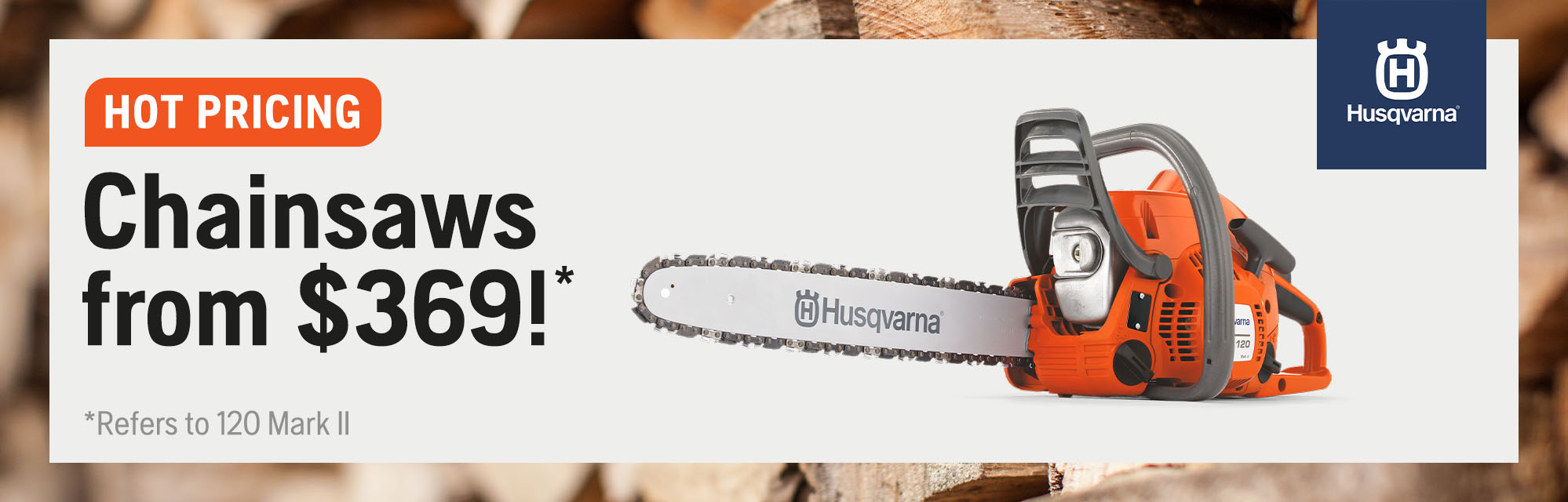 Chainsaws from $369!