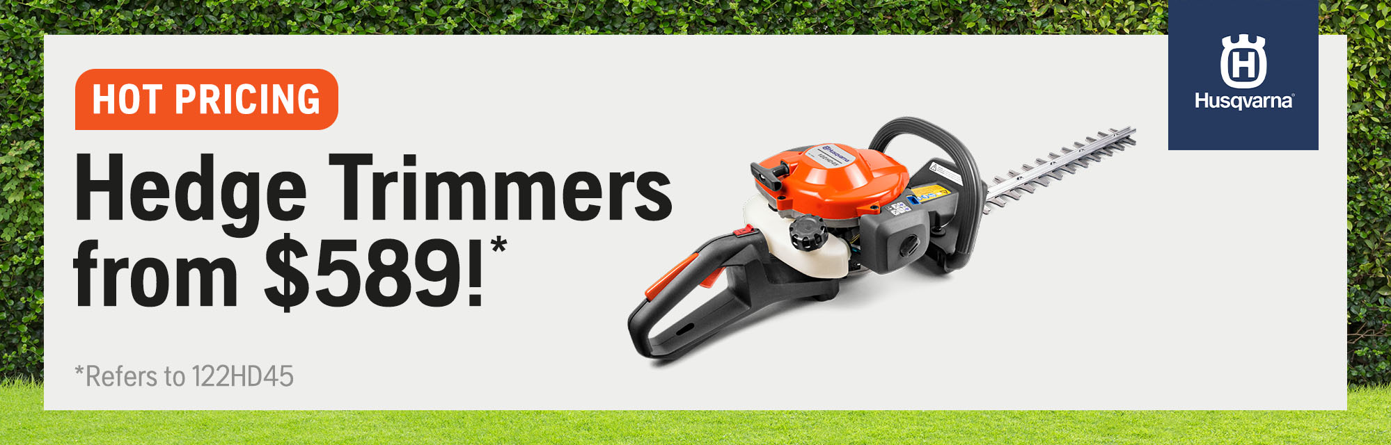 Hedge Trimmers from $589!